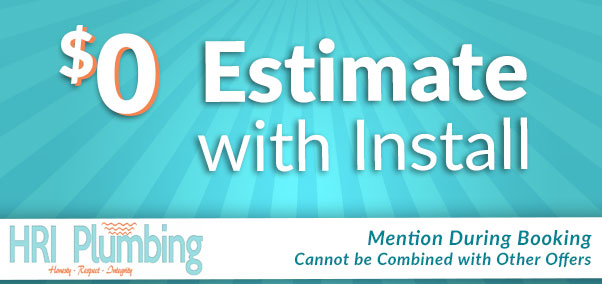 $0 estimate with install - hri plulmbing